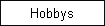 Hobbys